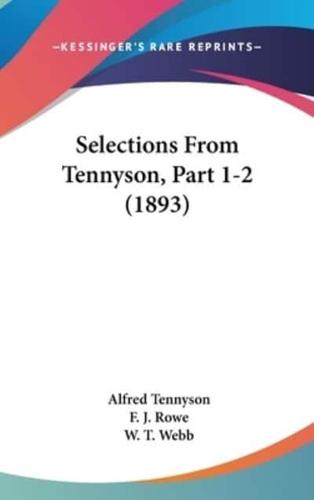Selections from Tennyson, Part 1-2 (1893)