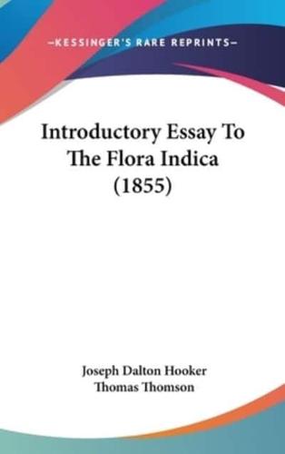 Introductory Essay To The Flora Indica (1855)