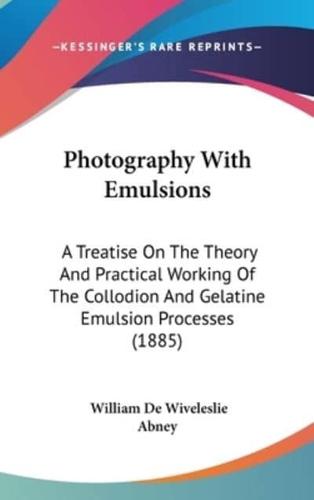 Photography With Emulsions