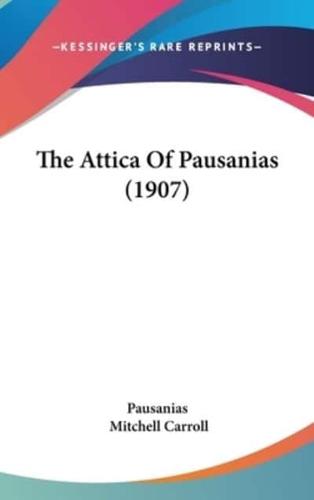 The Attica Of Pausanias (1907)