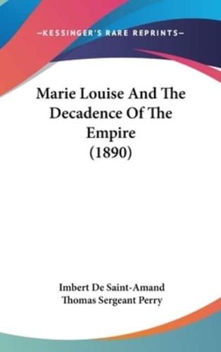 Marie Louise And The Decadence Of The Empire (1890)