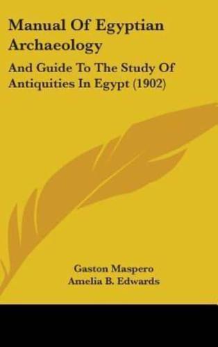 Manual Of Egyptian Archaeology