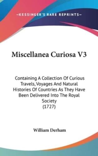 Miscellanea Curiosa V3