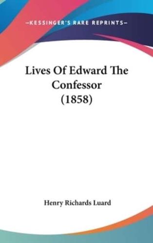 Lives Of Edward The Confessor (1858)