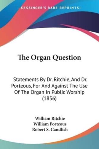 The Organ Question