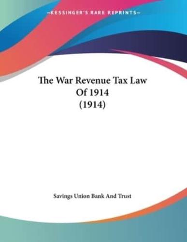 The War Revenue Tax Law Of 1914 (1914)