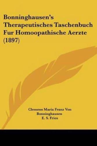Bonninghausen's Therapeutisches Taschenbuch Fur Homoopathische Aerzte (1897)