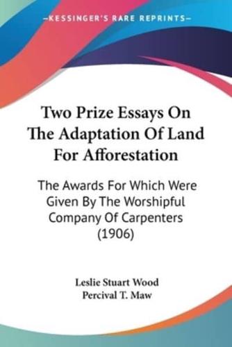 Two Prize Essays On The Adaptation Of Land For Afforestation