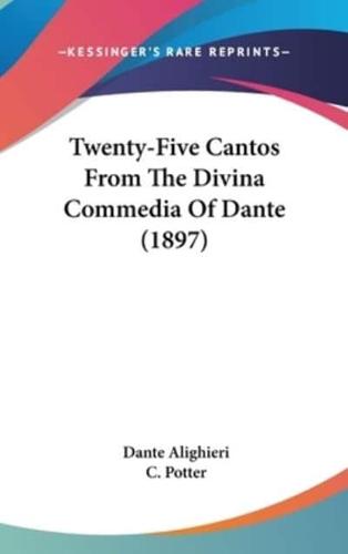 Twenty-Five Cantos From The Divina Commedia Of Dante (1897)