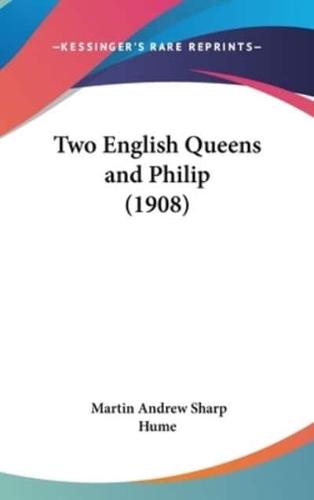 Two English Queens and Philip (1908)