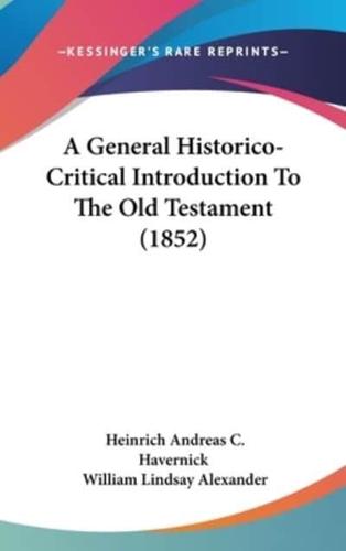 A General Historico-Critical Introduction To The Old Testament (1852)