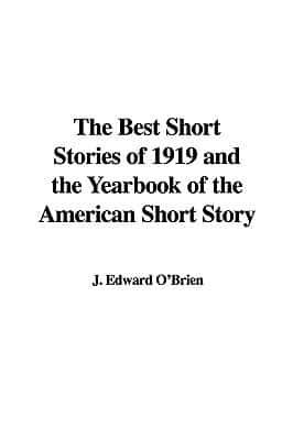 The Best Short Stories of 1919 and the Yearbook of the American Short Story