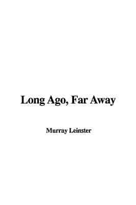 Long Ago, Far Away