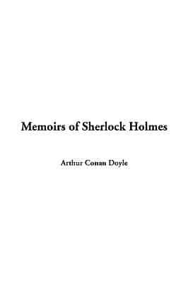 Memoirs of Sherlock Holmes