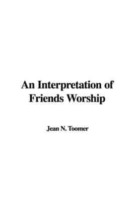An Interpretation of Friends Worship