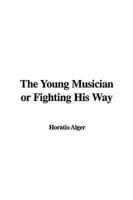The Young Musician or Fighting His Way
