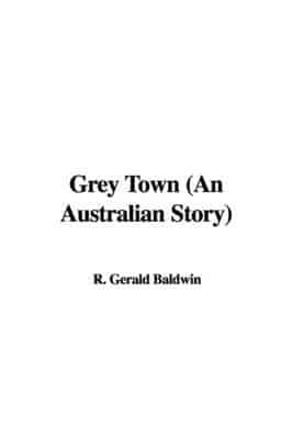 Grey Town (an Australian Story)