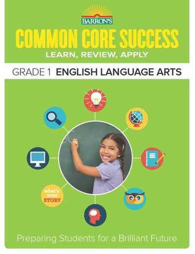 Barron's Common Core Success. Grade 1 ELA Workbook