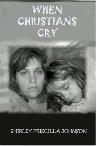 When Christians Cry!