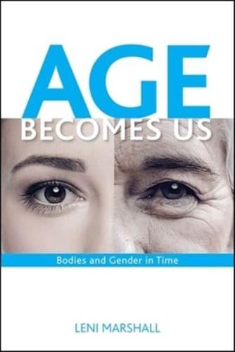Age Becomes Us