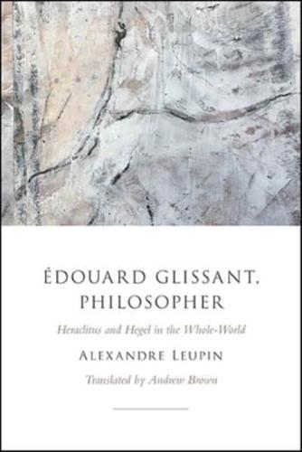 Édouard Glissant, Philosopher