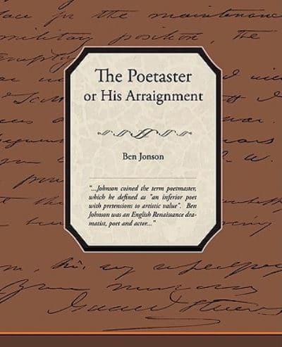 The Poetaster or His Arraignment