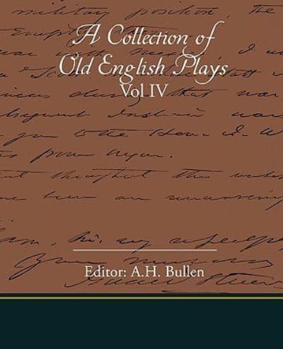 A Collection Of Old English Plays Vol IV