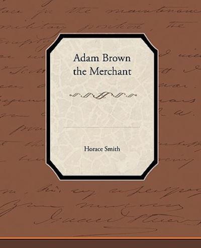 Adam Brown the Merchant