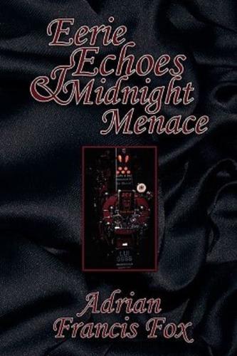 Eerie Echoes and Midnight Menace