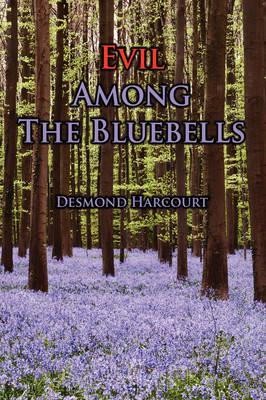 Evil Among the Bluebells