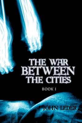 The War Between the Cities: Book I