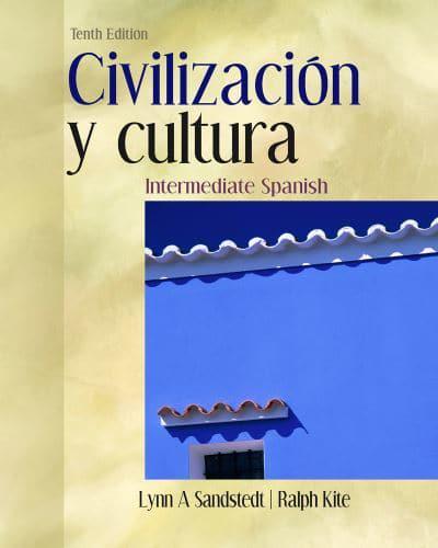 Intermediate Spanish. CivilizacioÔn Y Cultura