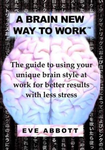 A Brain New Way to Work