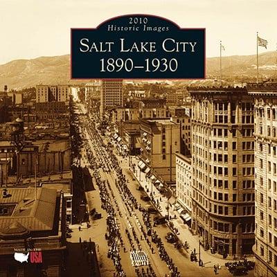 Salt Lake City 1890-1920 2010 Calendar