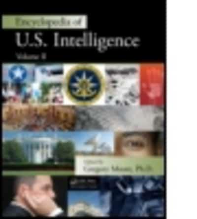 Encyclopedia of U.S. Intelligence. Volume 2