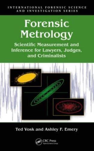 Forensic Metrology: Scientific Measurement and Inference for Lawyers, Judges, and Criminalists