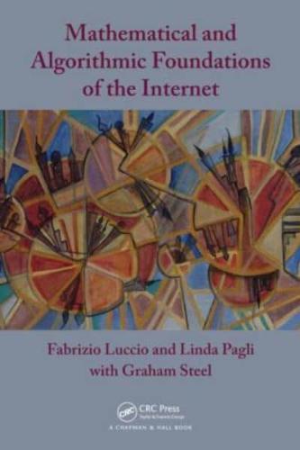 Mathematical and Algorithmic Foundations of the Internet