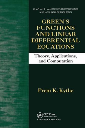 Green's Functions and Linear Differential Equations: Theory, Applications, and Computation