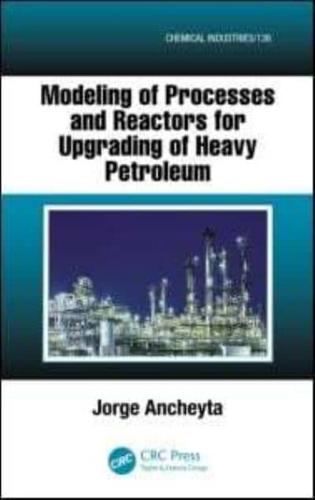 Modeling of Processes and Reactors for Upgrading of Heavy Petroleum