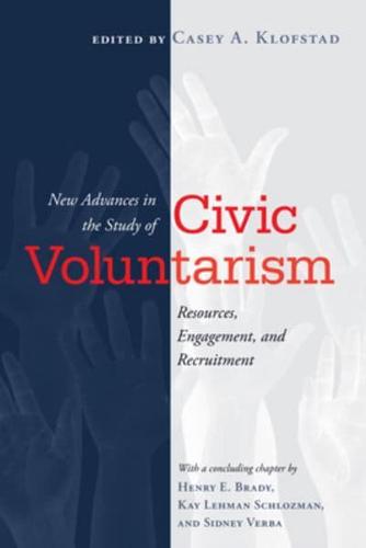 New Advances in the Study of Civic Voluntarism