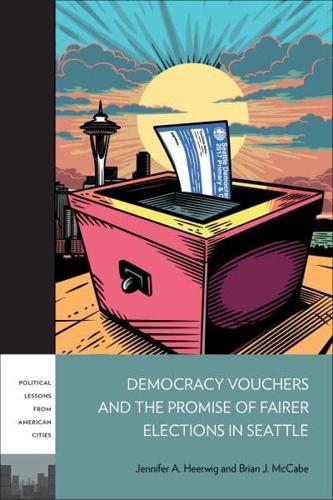 Democracy Vouchers and the Promise of Fairer Elections in Seattle