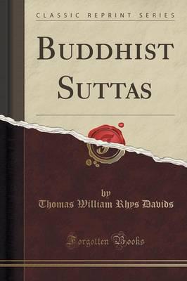 Buddhist Suttas (Classic Reprint)