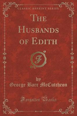 The Husbands of Edith (Classic Reprint)