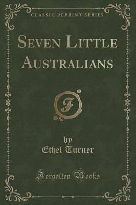 Seven Little Australians (Classic Reprint)