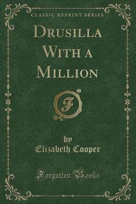 Drusilla with a Million (Classic Reprint)