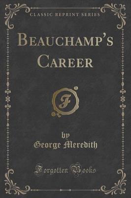 Beauchamp's Career (Classic Reprint)