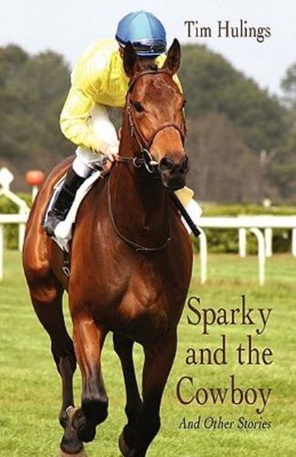 Sparky and the Cowboy: And Other Stories
