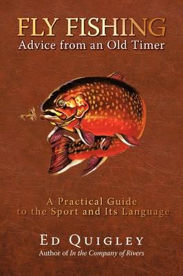 Fly Fishing Advice from an Old Timer