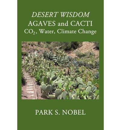 DESERT WISDOM/AGAVES and CACTI:: CO2, Water, Climate Change