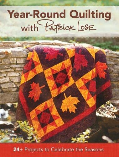 Year-Round Quilting With Patrick Lose